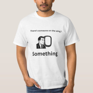 There's Something on the Wing - Paranormal Horror  T-Shirt