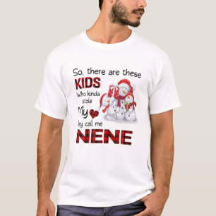 There's These Kids They Call Me Nene Snowman T-Shirt