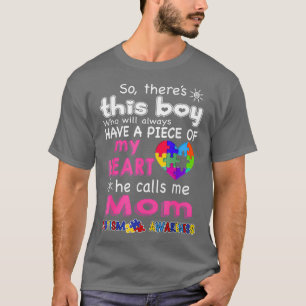 Theres This boy - He call me Mum - Autism shirt