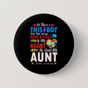 Theres This Boy He Calls Me Aunt Autism Awareness 6 Cm Round Badge
