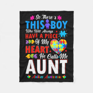Theres This Boy He Calls Me Aunt Autism Awareness Fleece Blanket