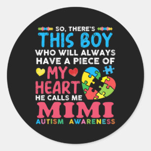 There's This Boy He Calls Me Mimi Autism Awareness Classic Round Sticker