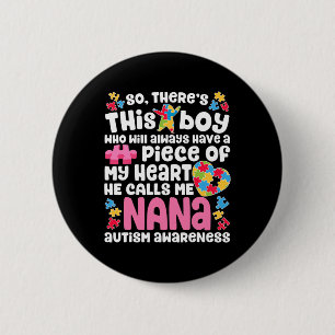 There's This Boy He Calls Me Nana Autism Awarenes 6 Cm Round Badge