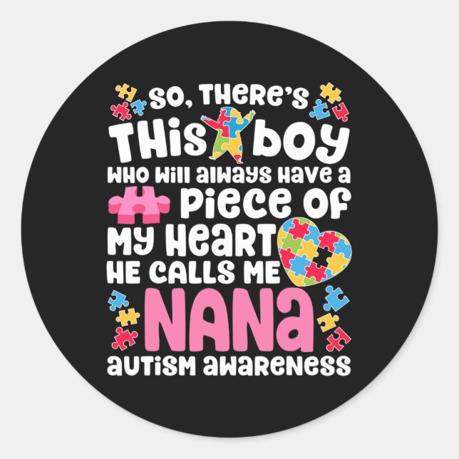 There's This Boy He Calls Me Nana  Autism Awarenes Classic Round Sticker (Front)