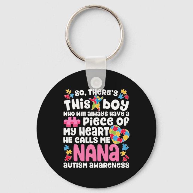 There's This Boy He Calls Me Nana  Autism Awarenes Key Ring (Front)