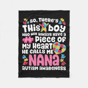There's This Boy He Calls Me Nana Autism Awareness Fleece Blanket