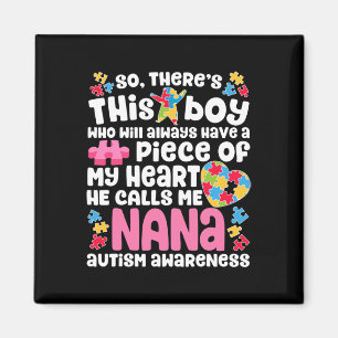 There's This Boy He Calls Me Nana Autism Awareness Magnet