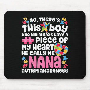 There's This Boy He Calls Me Nana Autism Awareness Mouse Mat