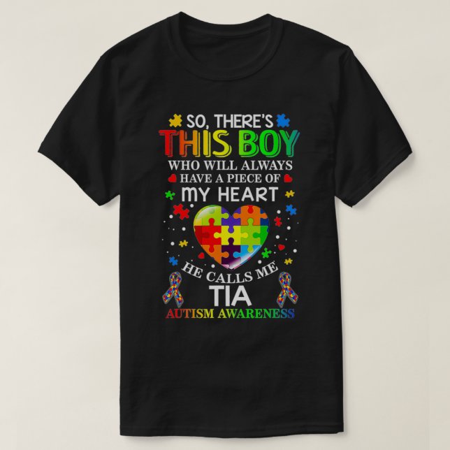 There's This Boy He Calls Me Tia Autism Awareness  T-Shirt (Design Front)