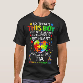 There's This Boy He Calls Me Tia Autism Awareness  T-Shirt