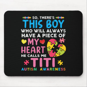 There's This Boy He Calls Me Titi Autism Awareness Mouse Mat