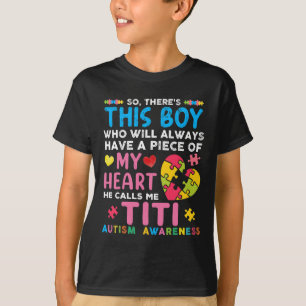 There's This Boy He Calls Me Titi Autism Awareness T-Shirt