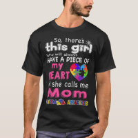 There's This Girl She call me Mom Autism Awarene