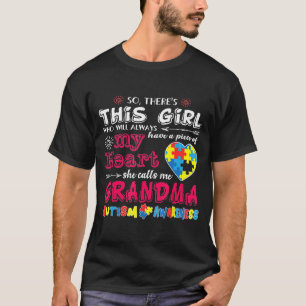 Theres This Girl She Calls Grandma Autistic Awaren T-Shirt