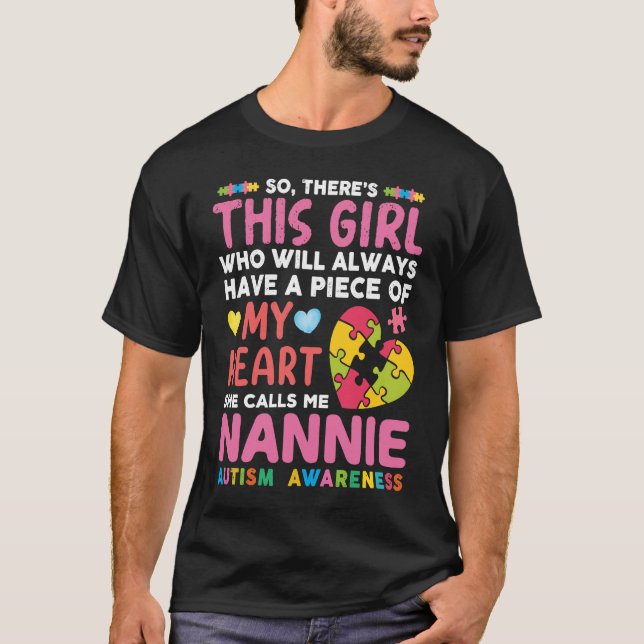 There's This Girl She Calls Me Nannie Autism Aware T-Shirt (Front)