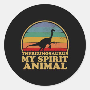 Therizinosaurus Is My Spirit Animal Dinosaur Lover Classic Round Sticker