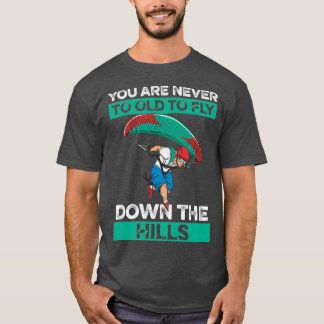Thermal Flying Quote for a Thermal Pilot 1  T-Shirt