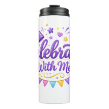 Thermal Mug with “Celebrate With Me” Design | Idea