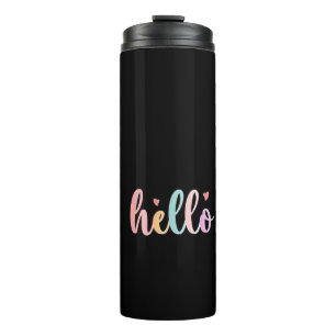 Thermal Tumbler hi hello hallo welcome water bottl