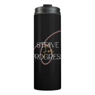 Thermal Tumbler Strive For Progress