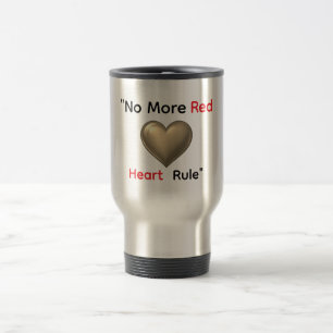 Thermal Tumblers with Text No More Red Heart Rule Travel Mug