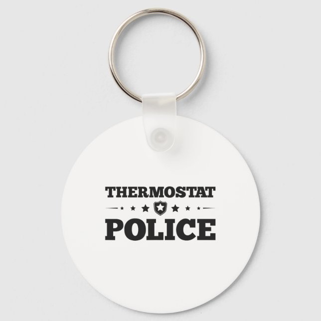 Thermostat Police Fun Dad Gifts Fathers Day  Key Ring (Front)