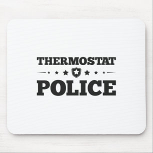 Thermostat Police Fun Dad Gifts Fathers Day  Mouse Mat