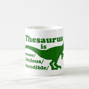 Thesaurus Dinosaur is Awesome Coffee Mug