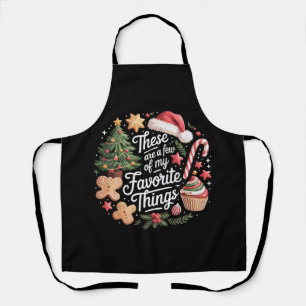 These Are A Few Of My Favourite Things Christmas Apron