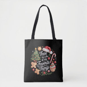 These Are A Few Of My Favourite Things Christmas Tote Bag