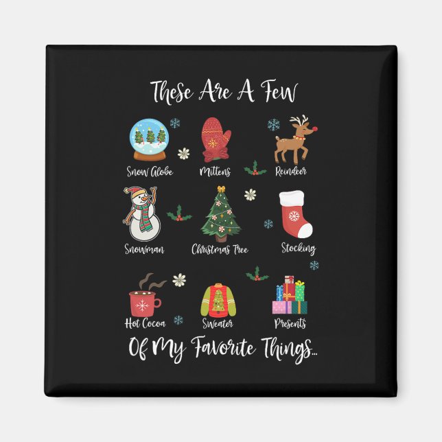 These Are A Few Of My Favourite Things Magnet (Front)