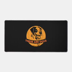 These Are Dogs Bold And Funny Retro Dog Lover Desi Desk Mat