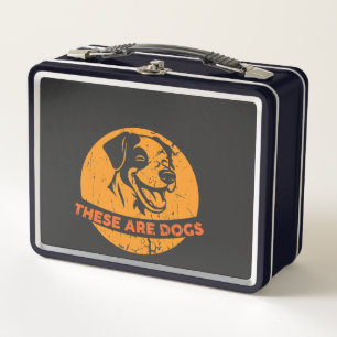 These Are Dogs Bold And Funny Retro Dog Lover Desi Metal Lunch Box