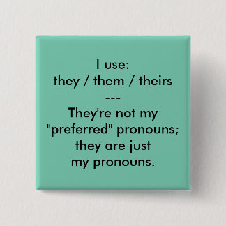 "These are my pronouns" button