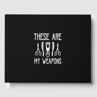 these are my weapons guest book