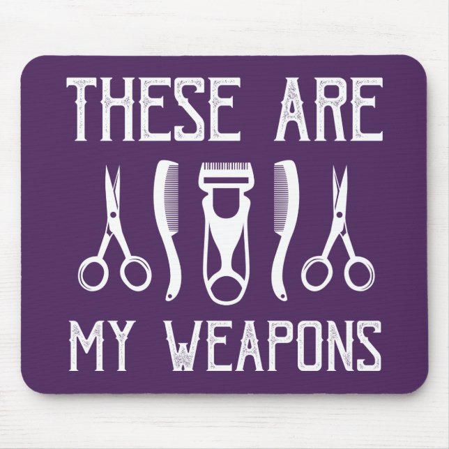 These Are My Weapons Mouse Mat (Front)