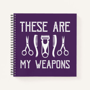 These Are My Weapons Notebook