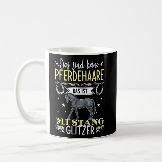 These Are Not Horsehair This Is Mustang Glitter Ho Coffee Mug (Left)
