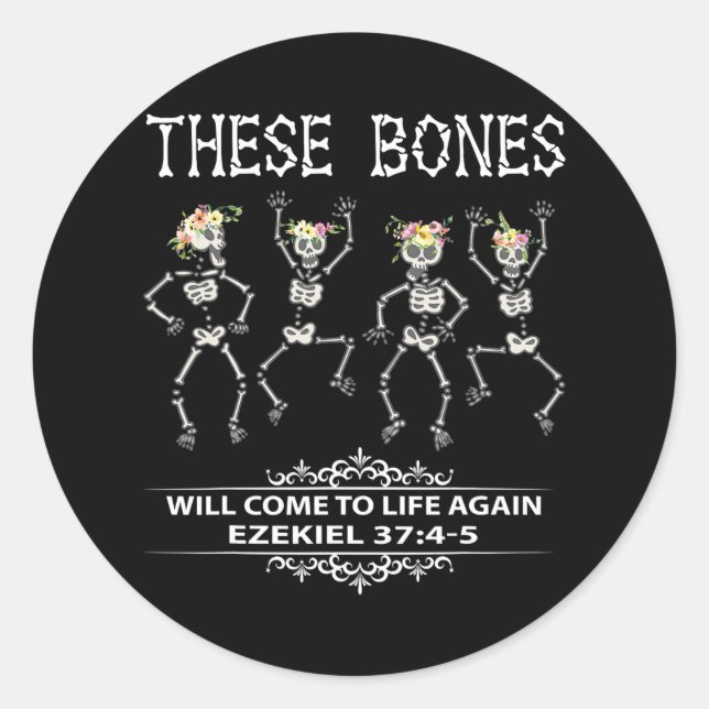 These Bones Funny Coming To Life Again Four Skelet Classic Round Sticker (Front)