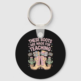 These Boots Are Made For Teaching Western Back To  Key Ring