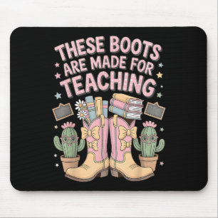 These Boots Are Made For Teaching Western Back To  Mouse Mat