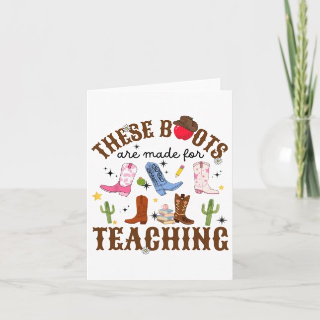 These Boots Are Made For Teaching Western Cowgirl  Card (Front)