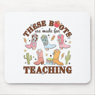 These Boots Are Made For Teaching Western Cowgirl Mouse Mat