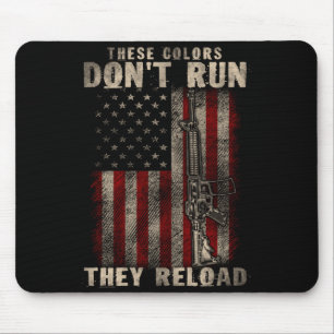 These-colors Don't Run They Reload, Gun.s With Usa Mouse Mat