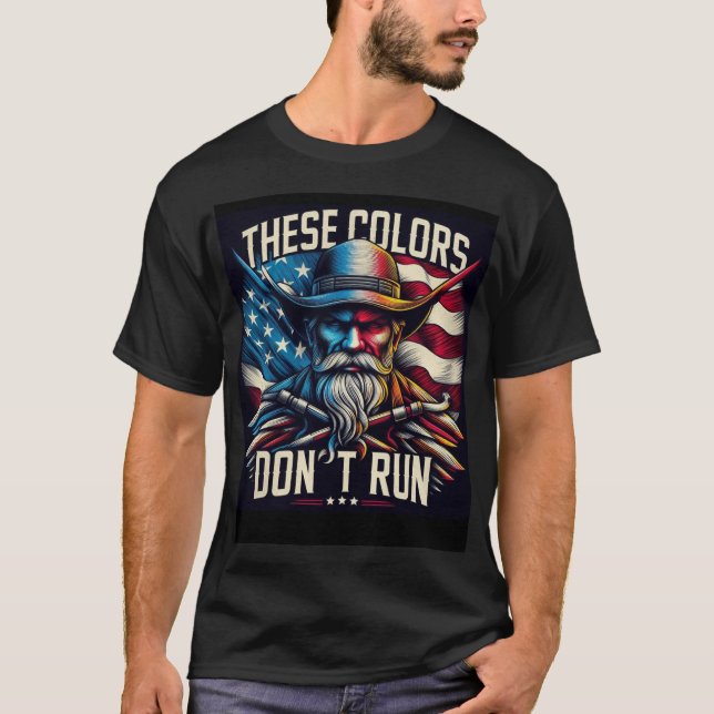 These Colours Don’t Run T-shirt (Front)