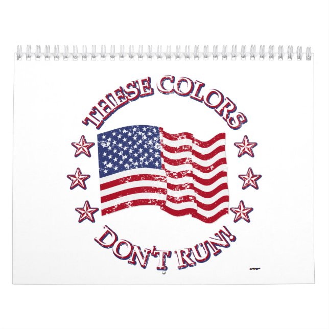 These Colours Don't Run! American Flag & Stars Calendar (Cover)