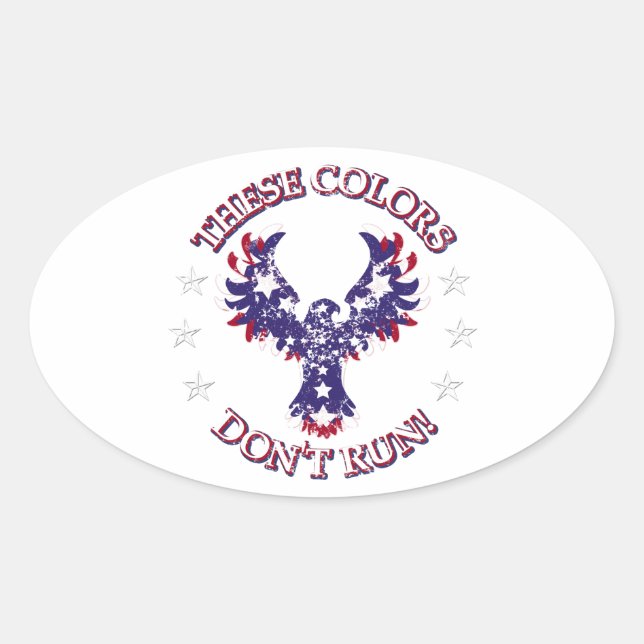 These Colours Don't Run! Eagle Stars & Stripes Oval Sticker (Front)