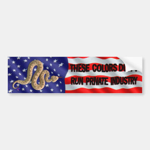 These Colours Dont Run Private Industry Bumper Sticker