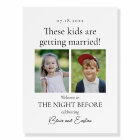 These Kids Are Getting Married Rehearsal Sign Phot