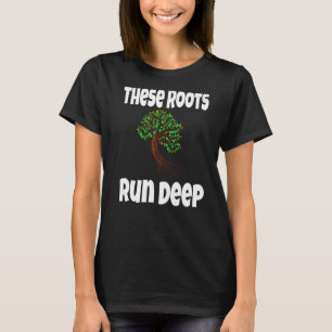 These Roots Run Deep Matching Family Reunion Group T-Shirt
